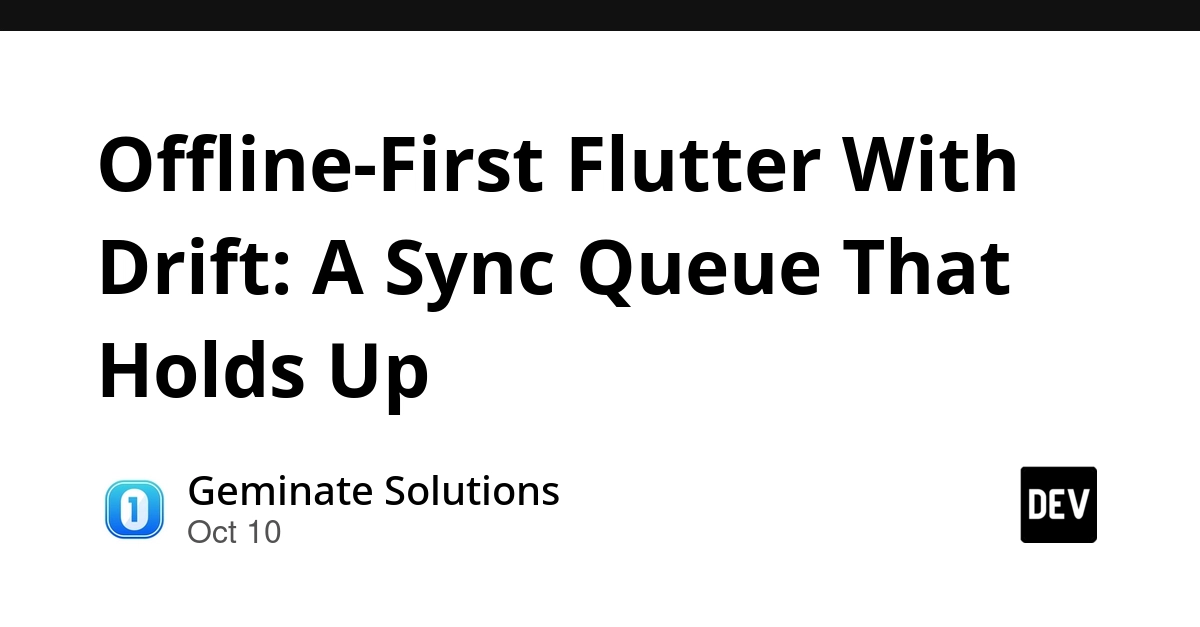 Offline-First Flutter With Drift: A Sync Queue That Holds Up