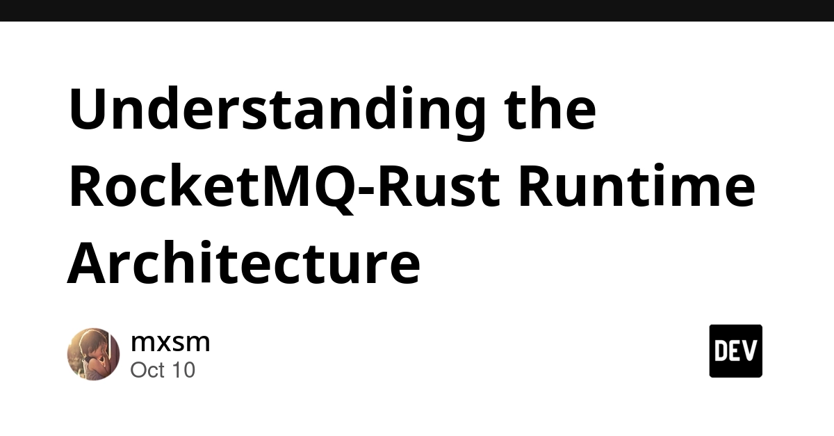 Understanding the RocketMQ-Rust Runtime Architecture